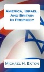 Book cover featuring the title America, Israel, and Britain in Prophecy by Michael H. Exton with flag imagery