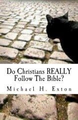 Book cover featuring a black cat on a brick pavement with text Do Christians REALLY Follow The Bible by Michael H. Exton
