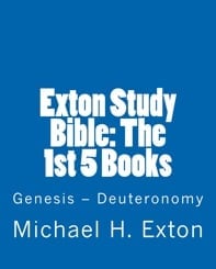 Book cover for Exton Study Bible: The 1st 5 Books, covering Genesis through Deuteronomy by Michael H. Exton on blue background