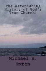 Book cover showing a seascape with rocky shore and cloudy sky. Title: The Astonishing History of Gods True Church. Author: Michael H. Exton