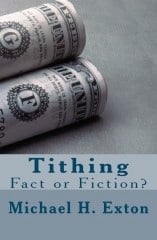 Book cover of Tithing: Fact or Fiction? by Michael H. Exton, featuring two rolled dollar bills
